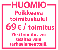 HUOMIO! Tällä tuotteella on poikkeava toimituskulu. 69e  / toimitus. Yksi toimitus voi sisältää vain tarhaelementtejä.